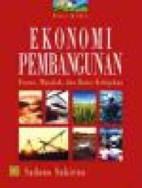 Ekonomi pembangunan: proses, masalah dan dasar kebijakan