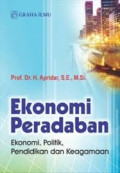 Ekonomi peradaban : Ekonomi, politik, pendidikan dan keagamaan