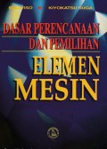 Dasar Perencanaan  dan Pemilihan Elemen Mesin