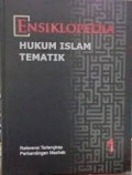 Ensiklopedia : Hukum Islam Tematik 1