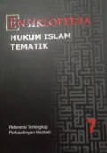 Ensiklopedia : Hukum Islam Tematik 7