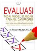 Evaluasi teori, model, standar, aplikasi dan profesi: contoh aplikasi evaluasi program pengembangan sumber daya manusia, program nasional pemberdayaan masyarakat (PNPM) mandiri pedesaan, kurikulum, perpustakaan, dan buku teks