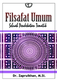 Filsafat umum : sebuah pendekatan tematik