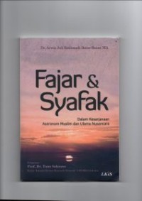 Fajar dan syafak dalam kesarjanaan astronom muslim dan ulama nusantara