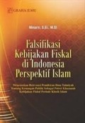 Falsifikasi kebijakan fiskal di Indonesia perspektif Islam