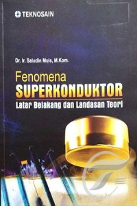 Fenomena superkonduktor : latar belakang dan landasan teori