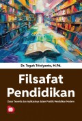 Filsafat Pendidikan: Dasar Teoritis dan Aplikasinya dalam Praktik Pendidikan Modern