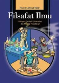 Filsafat ilmu: Mengurai Ontologi, Epistemologi, dan Aksiologi Pengetahuan