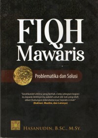 Fiqh mawaris : problematika dan solusi