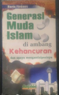 Generasi muda islam di ambang kehancuran