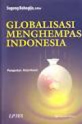 Globalisasi menghempas Indonesia