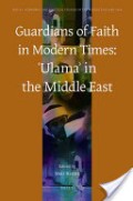 Guardians of faith in modern times: 'ulama in the middle east