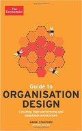 Guide to organisation design : creating high-performing and adaptable enterprises