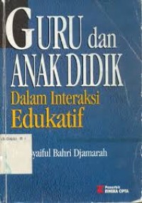 Guru dan anak didik dalam interaksi edukatif