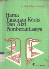 Hama Tanaman Keras dan Alat Pemberantasnya