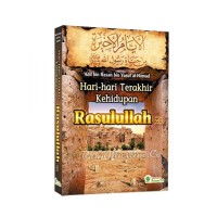 Hari-hari terakhir kehidupan Rasulullah