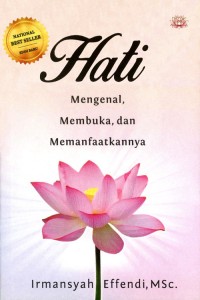 Hati: mengenal, membuka dan memanfaatkannya