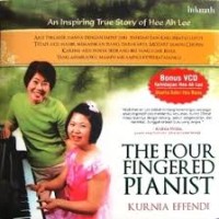 The four fingered pianist: An inspiring true story of Hee Ah Lee