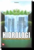 Hidrologi: dasar teori dan contoh aplikasi model hidrologi