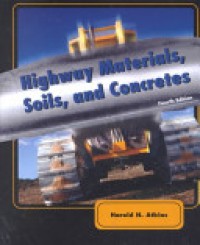 Highway materials, soils, and concretes