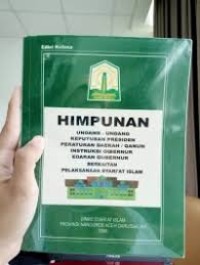 Himpunan UU Keputusan Presiden Peraturan Daerah/ Qanun Instruksi Gubernur Edaran Gubernur Berkaitan Pelaksanaan Syari'at Islam