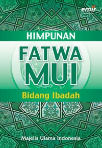 Himpunan fatwa MUI bidang ibadah