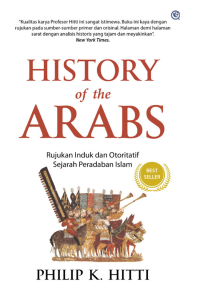 History of the Arabs: Rujukan Induk dan Otoritas Sejarah Peradaban Islam
