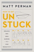 How To Get Un Stuck