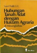 Hubungan Tanah Adat Dengan Hukum Agraria di Minangkabau