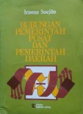 Hubungan pemerintah pusat dan pemerintah daerah