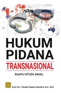 Hukum pidana transnasional: suatu studi awal
