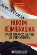 Hukum Keimigrasian : Bagi Orang Asing di Indonesia