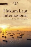 Hukum Laut Internasional Suatu Pengantar dan Sejarah Perkembangannya Buku I