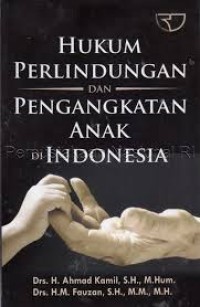 Hukum Perlindungan dan Pengangkatan Anak di  Indonesia