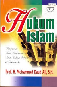 Hukum islam: pengantar ilmu hukum dan tata hukum islam di Indonesia