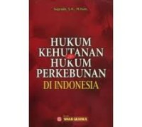 Hukum kehutanan dan hukum perkebunan di Indonesia