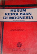 Hukum Kepolisian di Indonesia (suatu bunga rampai)