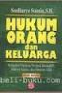 Hukum orang dan keluarga: perspektif hukum perdata barat/BW, hukum Islam, dan hukum adat