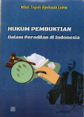 Hukum pembuktian : dalam peradilan di Indonesia