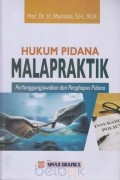 Hukum pidana malapraktik : pertanggungjawaban dan penghapus pidana