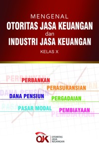 Mengenal otoritas jasa keuangan dan industri jasa keuangan kelas X