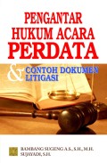 Pengantar hukum acara perdata & contoh dokumen litigasi