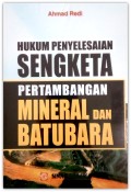 Hukum penyelesaian sengketa pertambangan mineral dan batubara