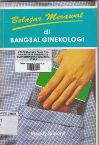 Belajar merawat di bangsal ginekologi