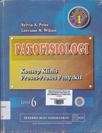 Patofisiologi ; Konsep klinis proses - proses penyakit Vol 1