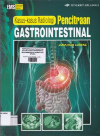 Kasus - kasus radiologi ; Pencitraaan gastrointestinal