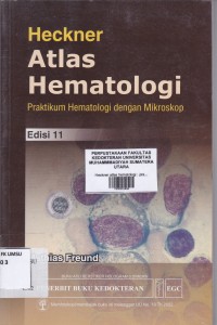 Heckner Atlas Hematologi ; Praktikum hematologi dengan mikroskop