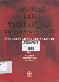 Diagnosis dan tatalaksana kegawatdaruratan paru ; Dalam praktek sehari-hari