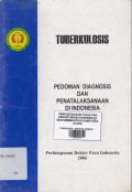 Tuberkulosis ; Pedoman diagnosis dan penatalaksanaan di Indonesia