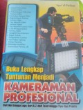 Buku lengkap tuntunan menjadi kameramen profesional